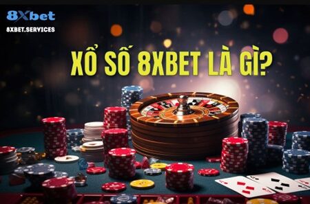 Xổ Số Và Cá Cược Thể Thao 8xbet Uy Tín Hàng Đầu 2026