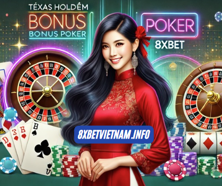 Khám Phá Texas Hold’em Bonus Poker 8xbet Chi Tiết Từ A Đến Z