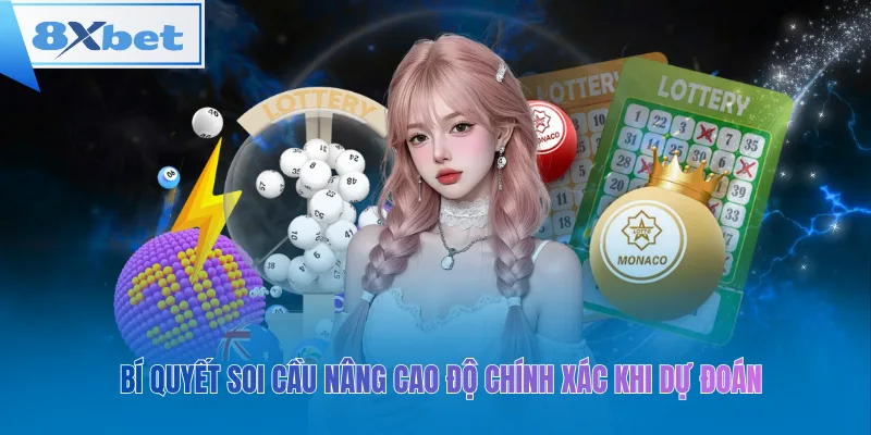 Bí quyết soi cầu nâng cao độ chính xác khi dự đoán