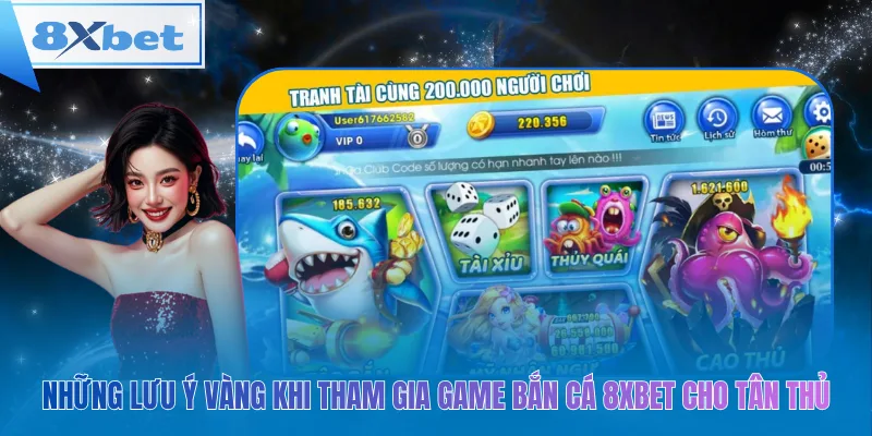 Những lưu ý vàng khi tham gia game bắn cá 8xbet cho tân thủ