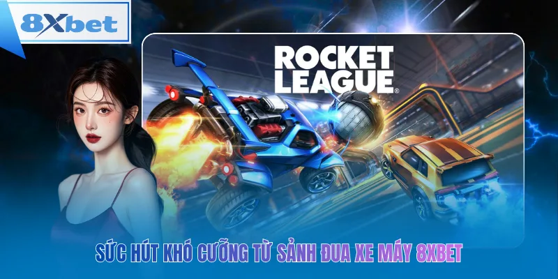 Sức hút khó cưỡng từ sảnh đua xe máy 8xbet