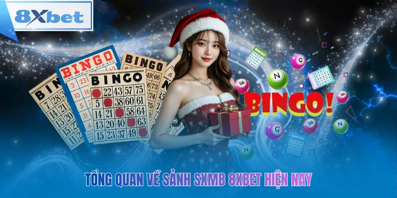 Tổng quan về sảnh sxmb 8xbet hiện nay